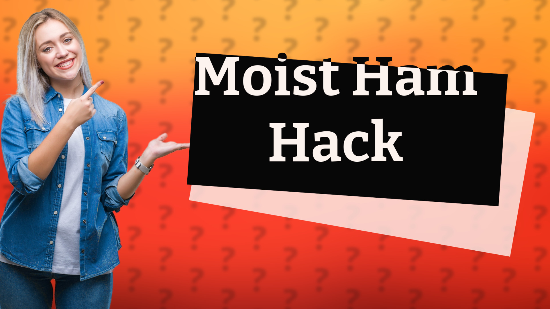 Moist Ham Hack