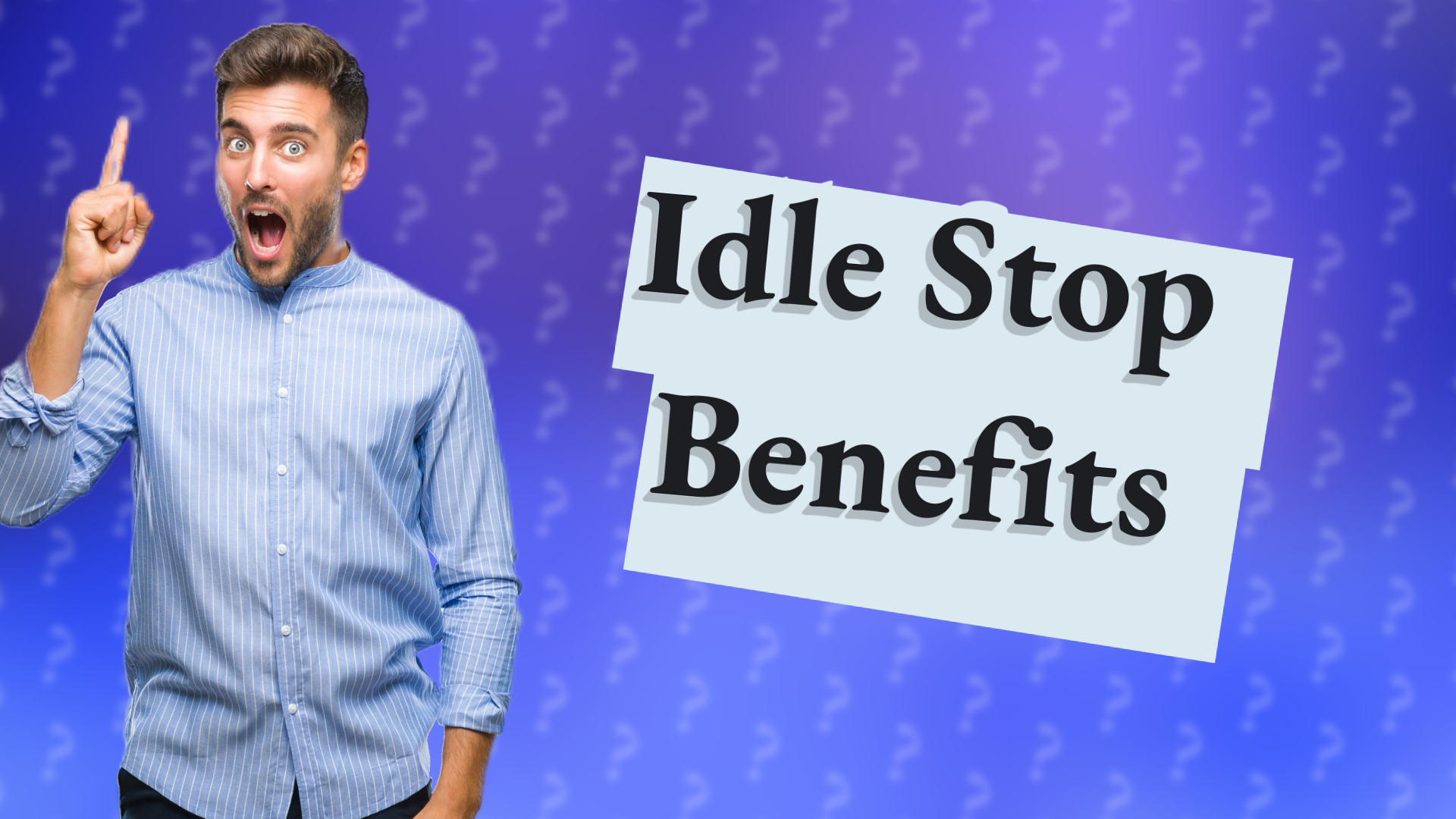 Idle Stop Benefits