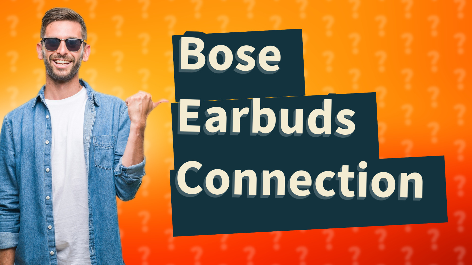 Bose Earbuds Connection