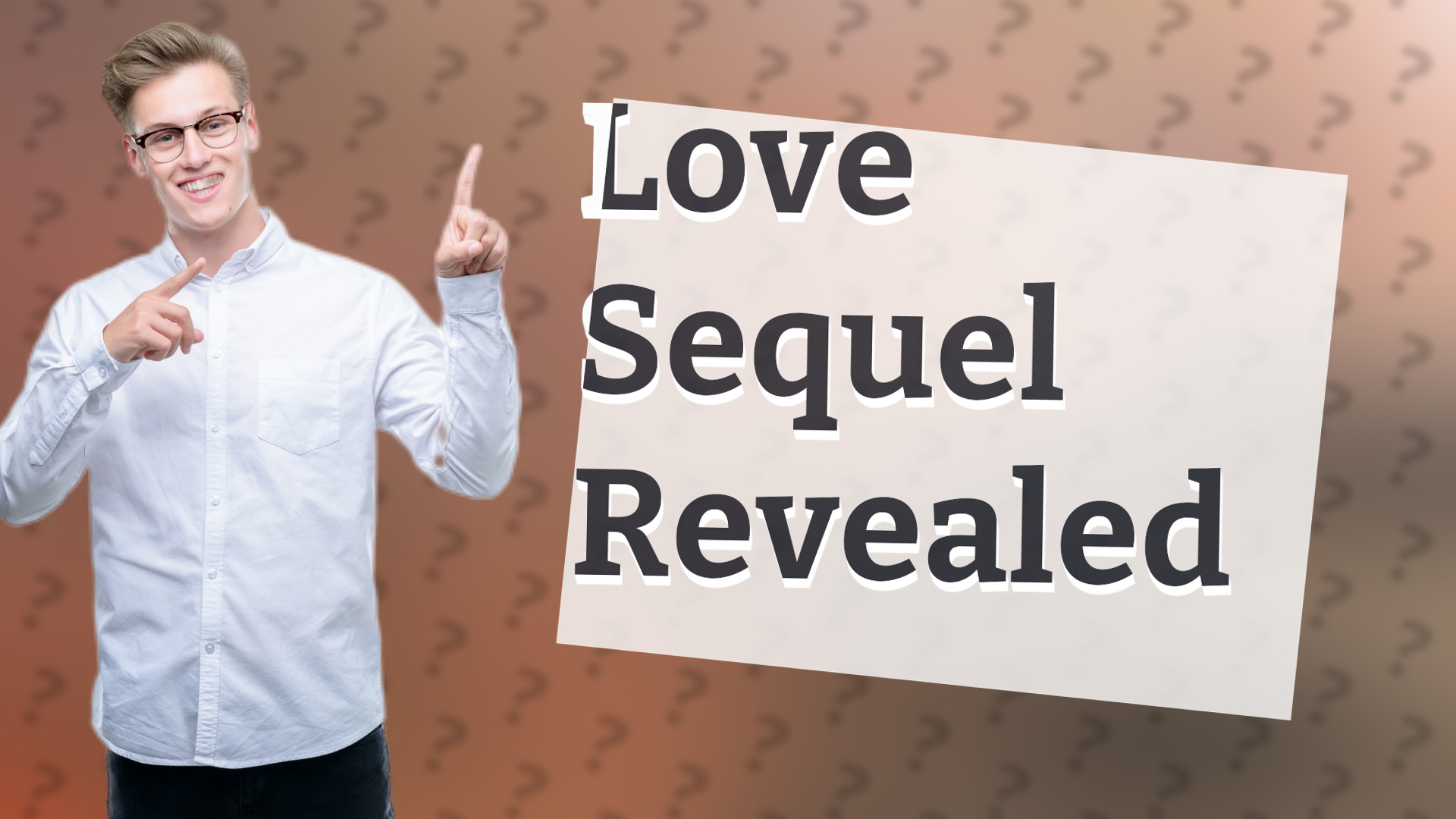 Love Sequel Revealed