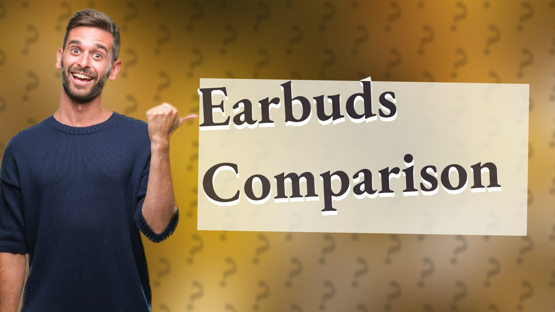 Earbuds Comparison