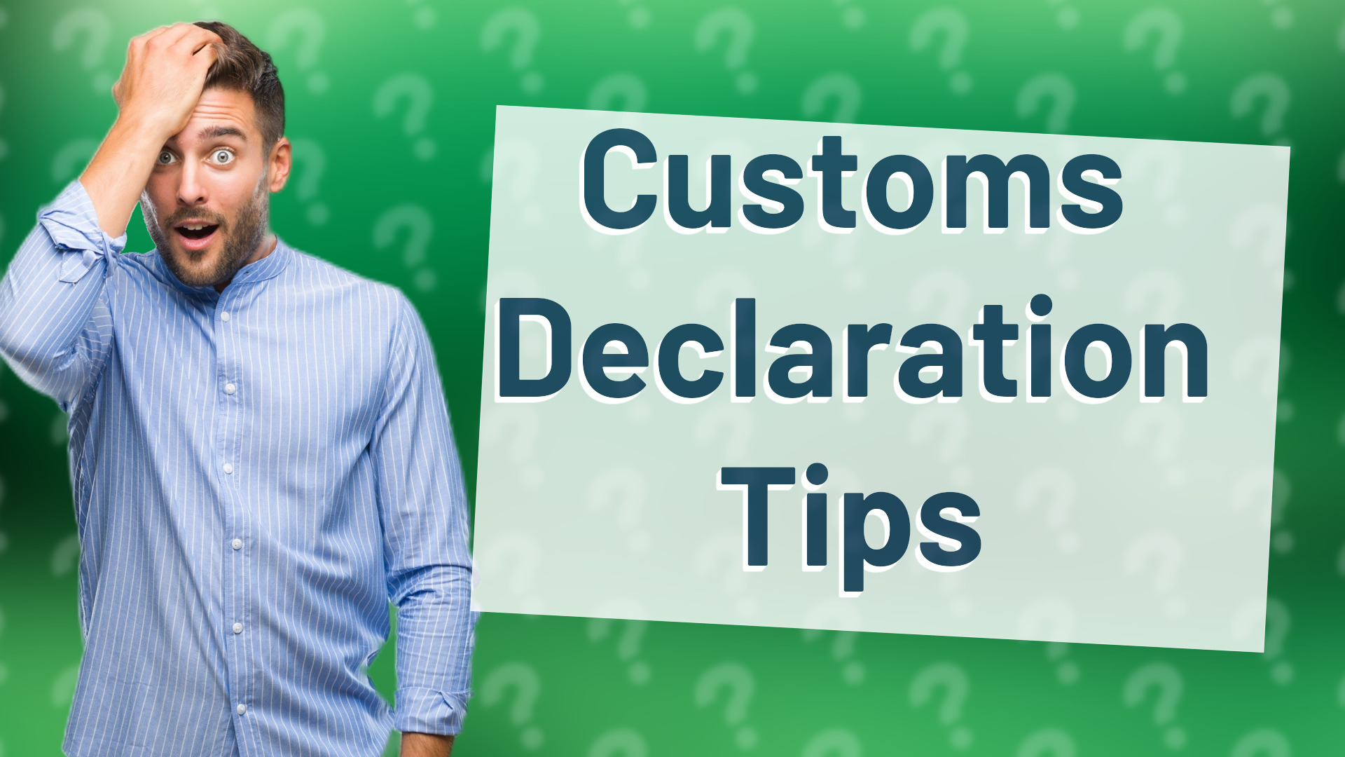 Customs Declaration Tips