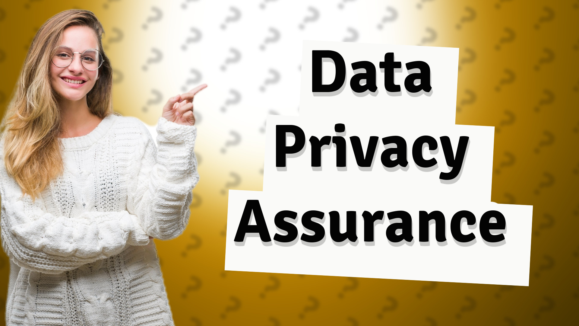 Data Privacy Assurance