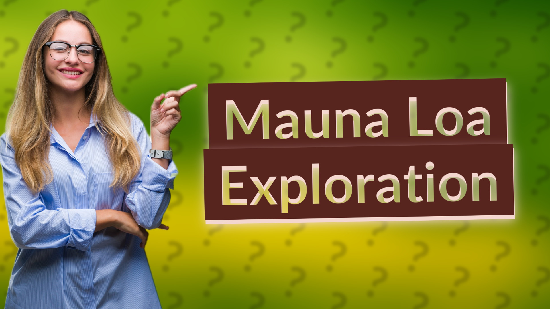 Mauna Loa Exploration