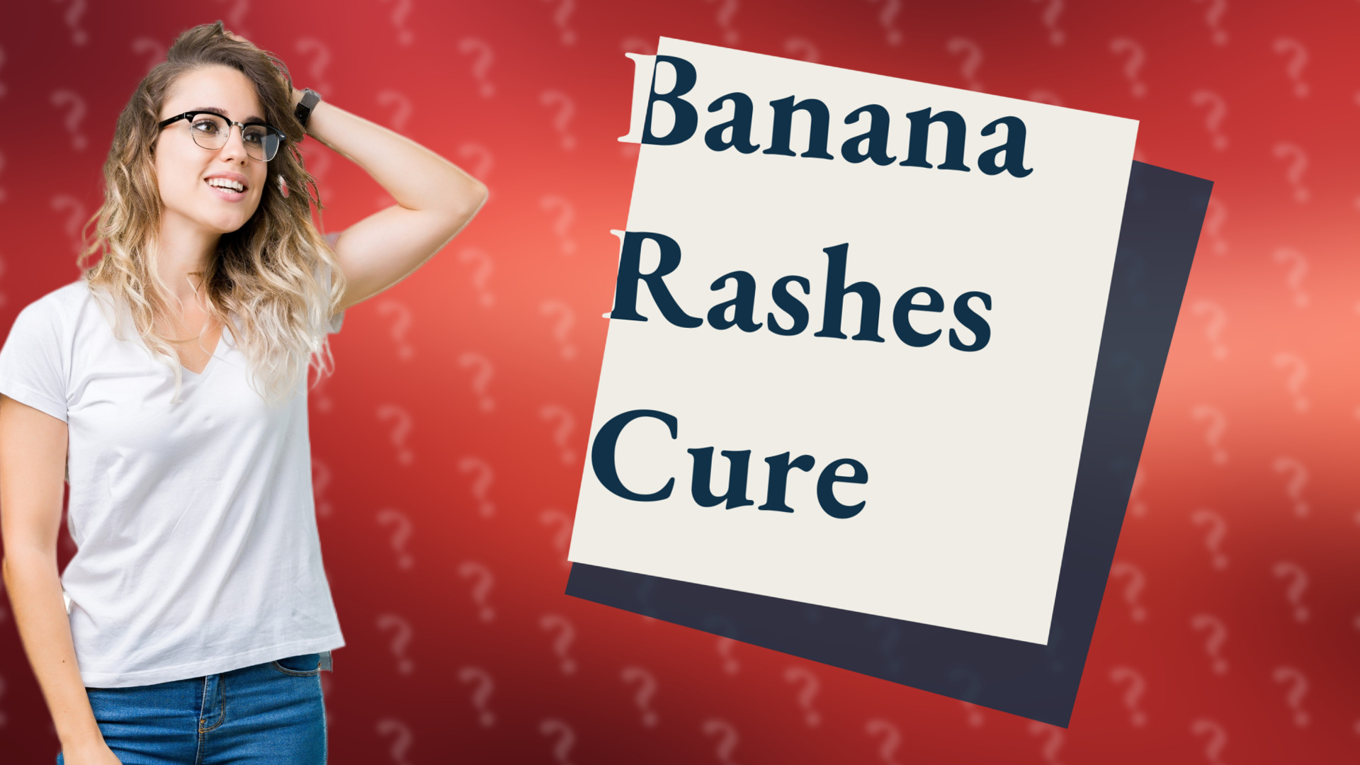 Banana Rashes Cure