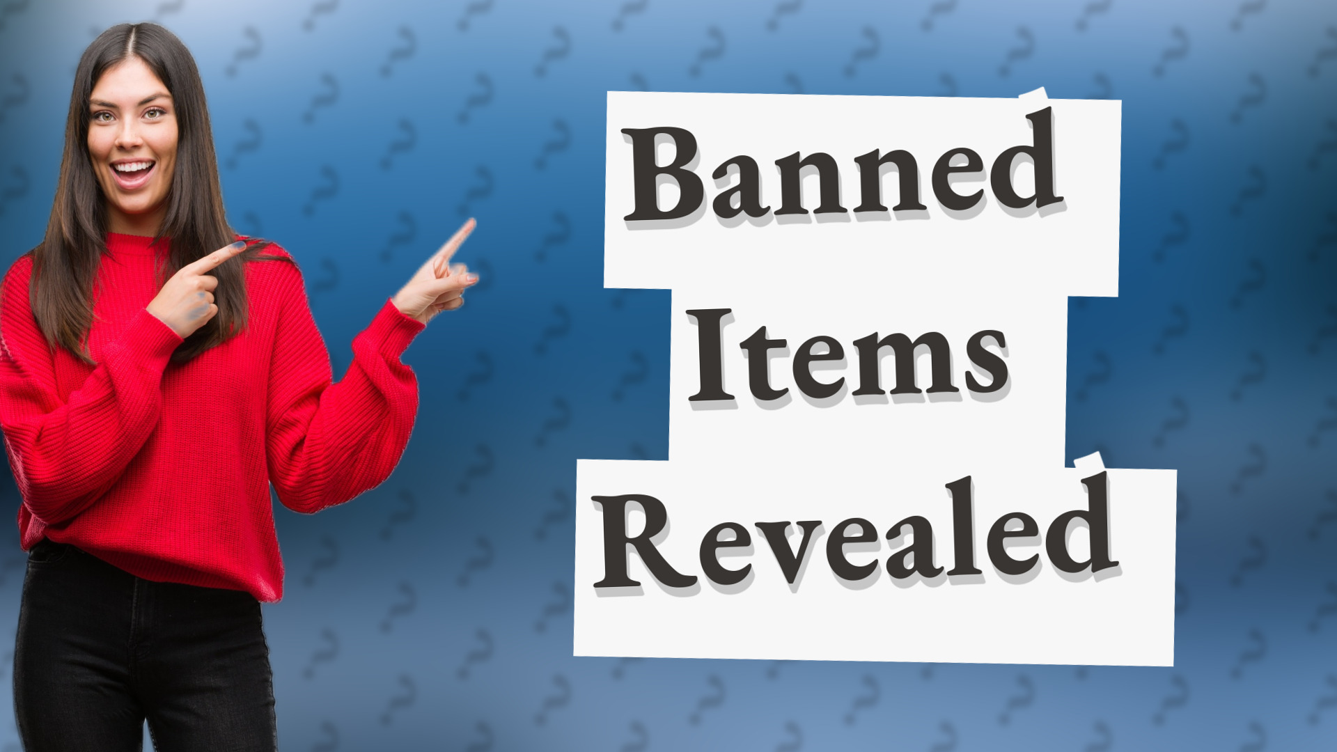 Banned Items Revealed