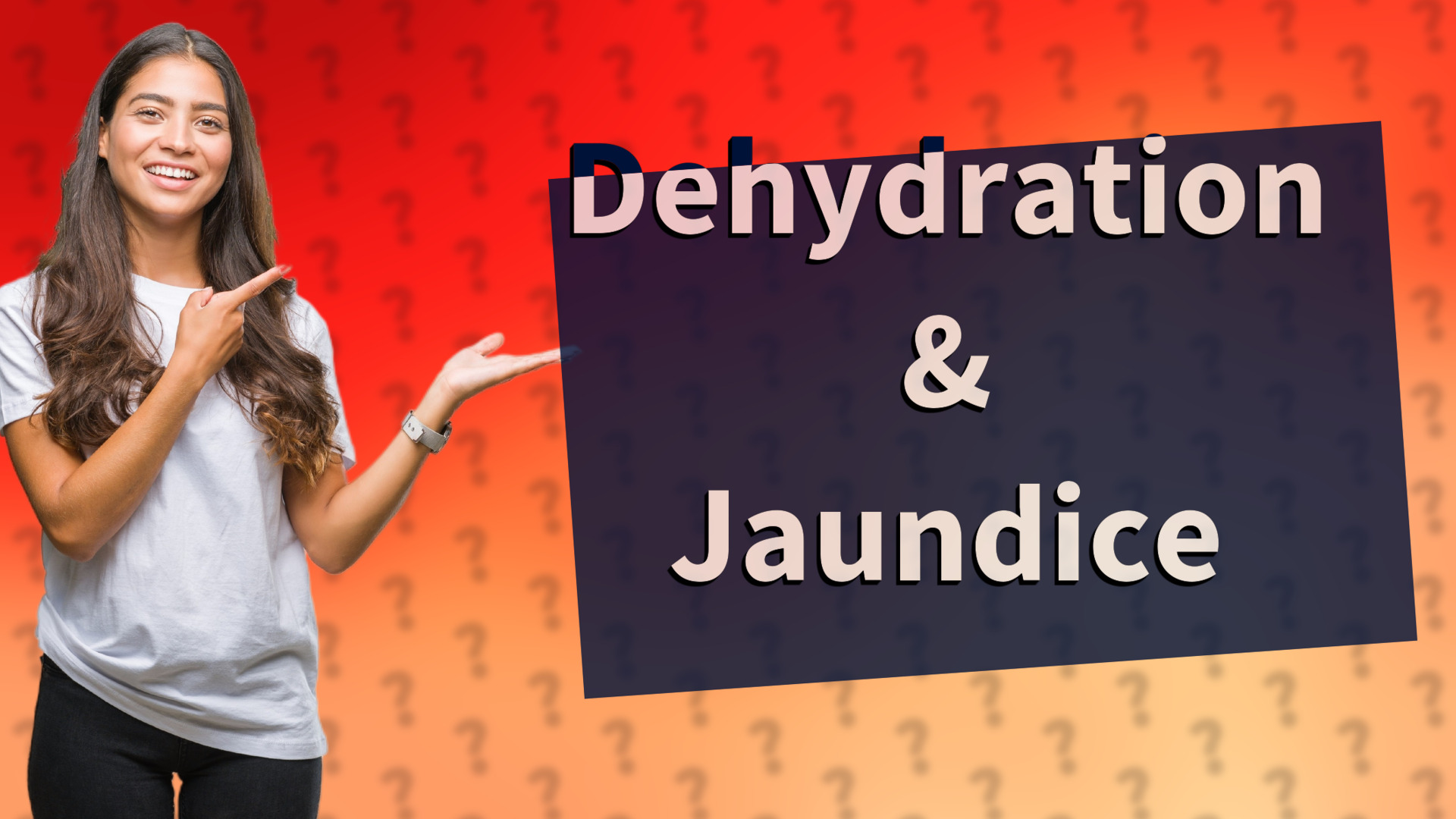 Dehydration & Jaundice