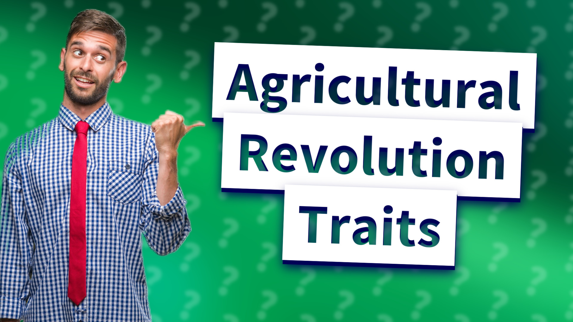 Agricultural Revolution Traits