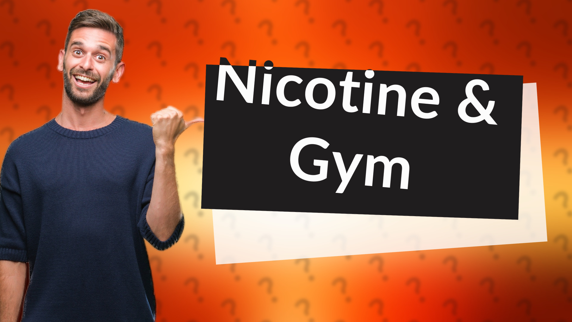 Nicotine & Gym