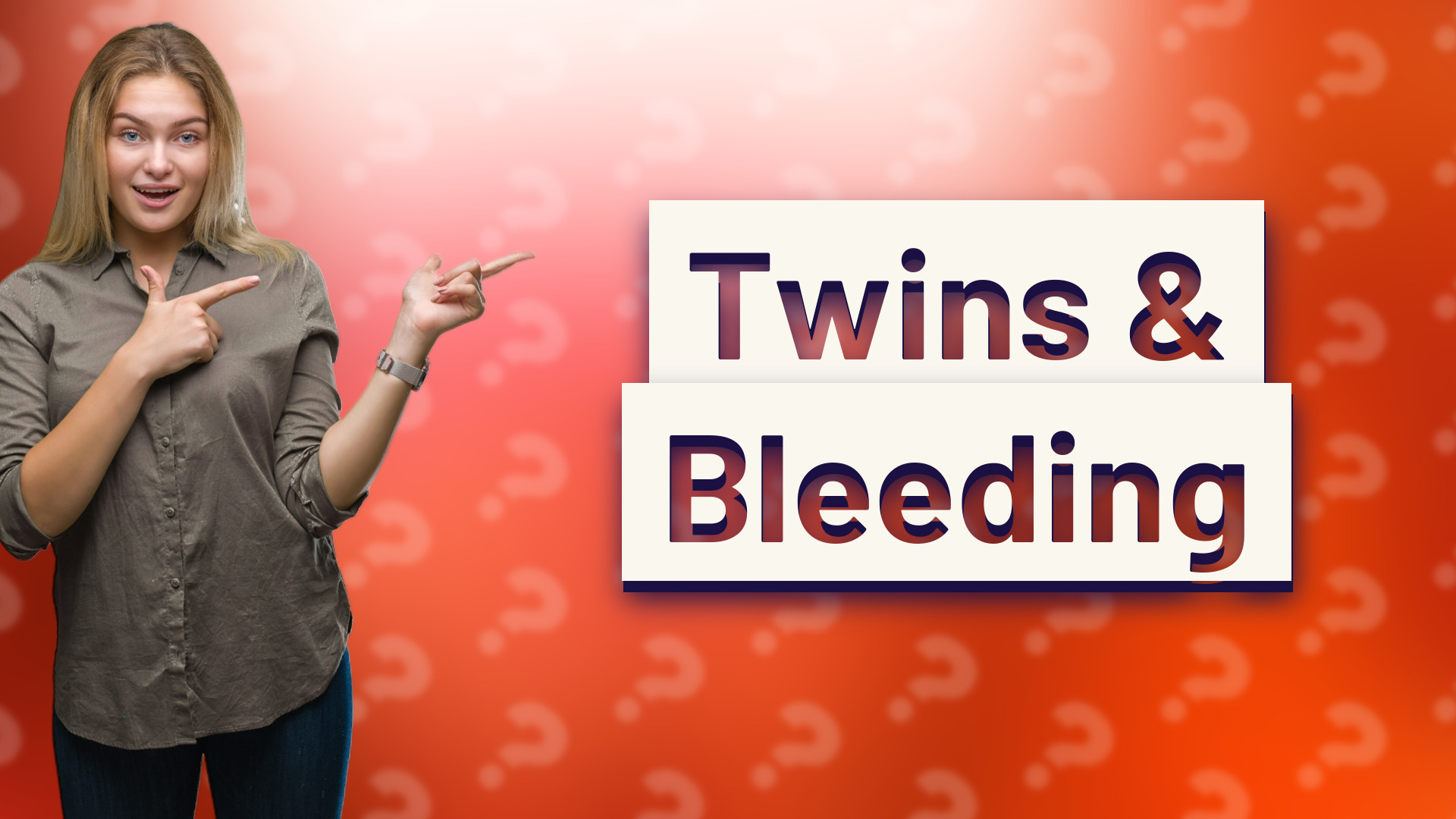 Twins & Bleeding