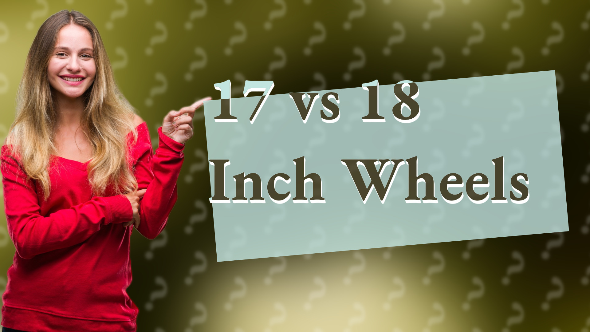 17 vs 18 Inch Wheels