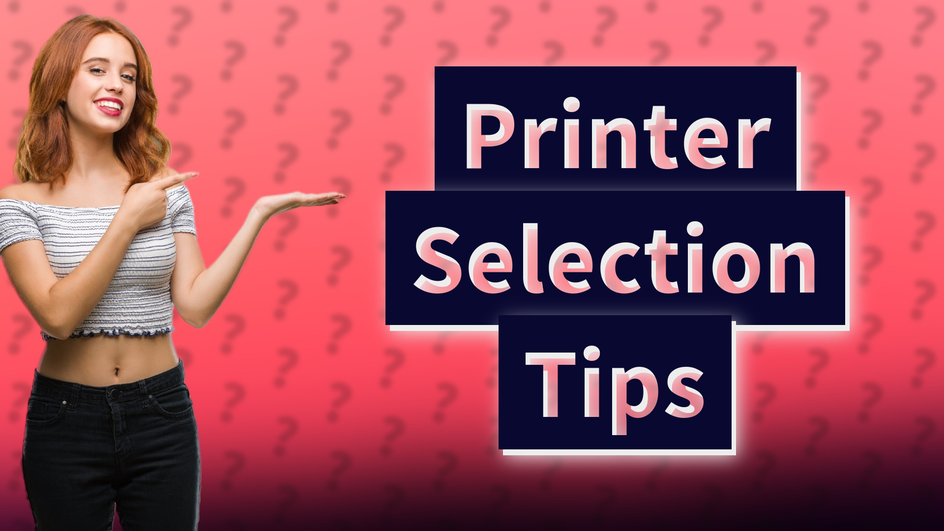 Printer Selection Tips