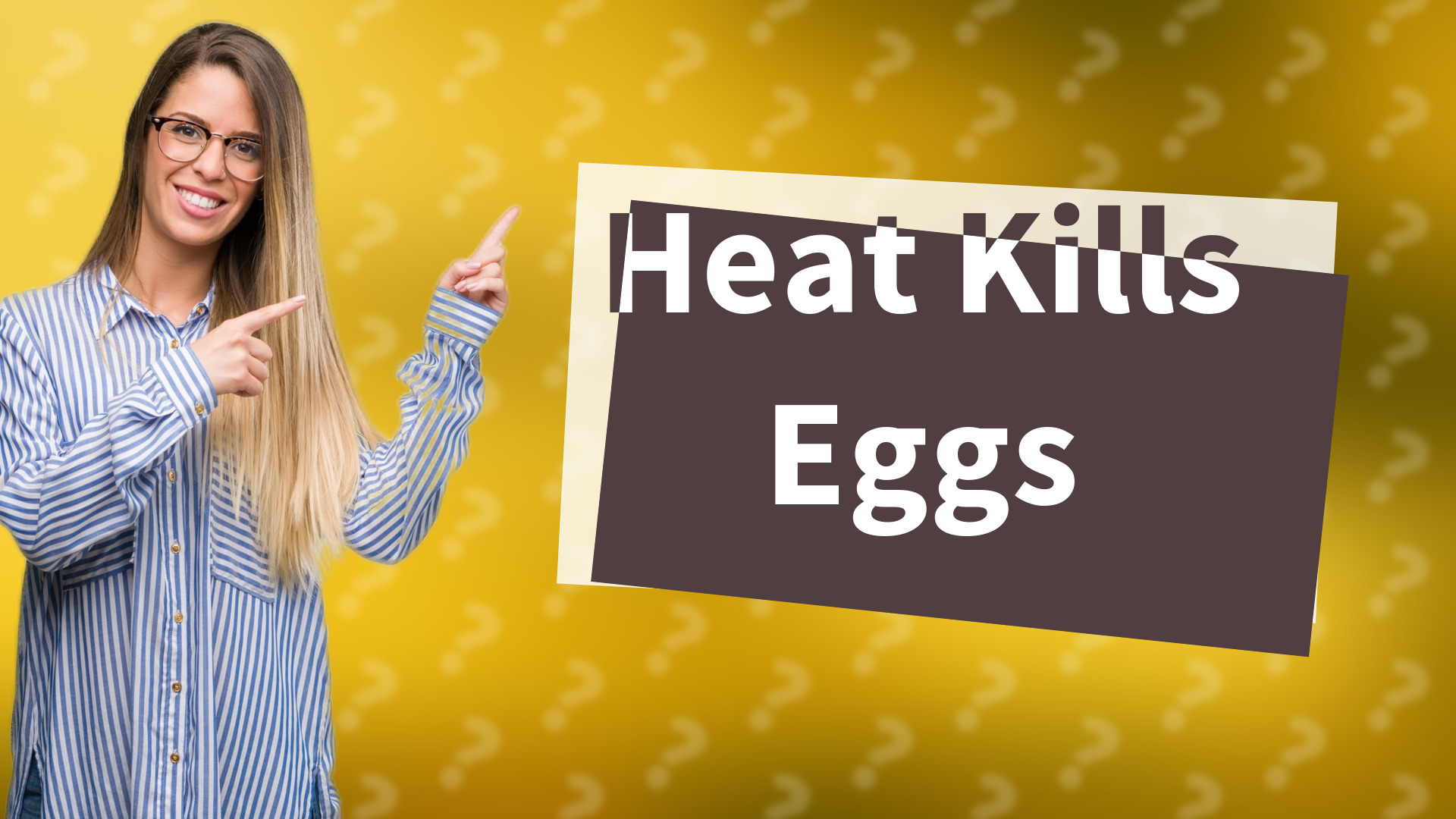 Heat Kills Eggs