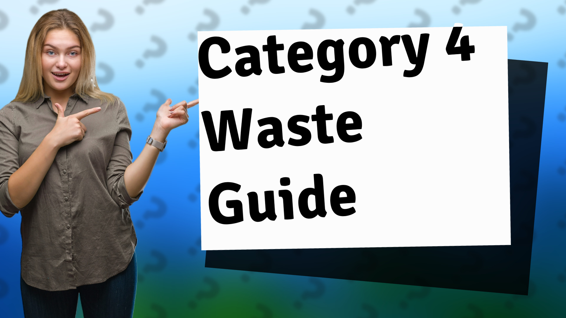Category 4 Waste Guide