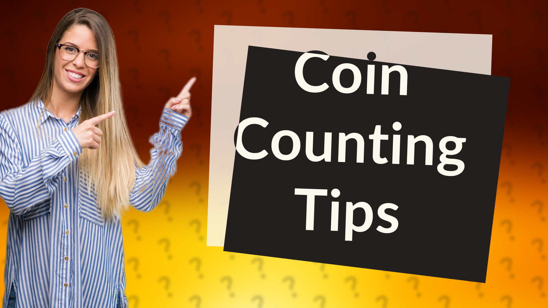 Coin Counting Tips