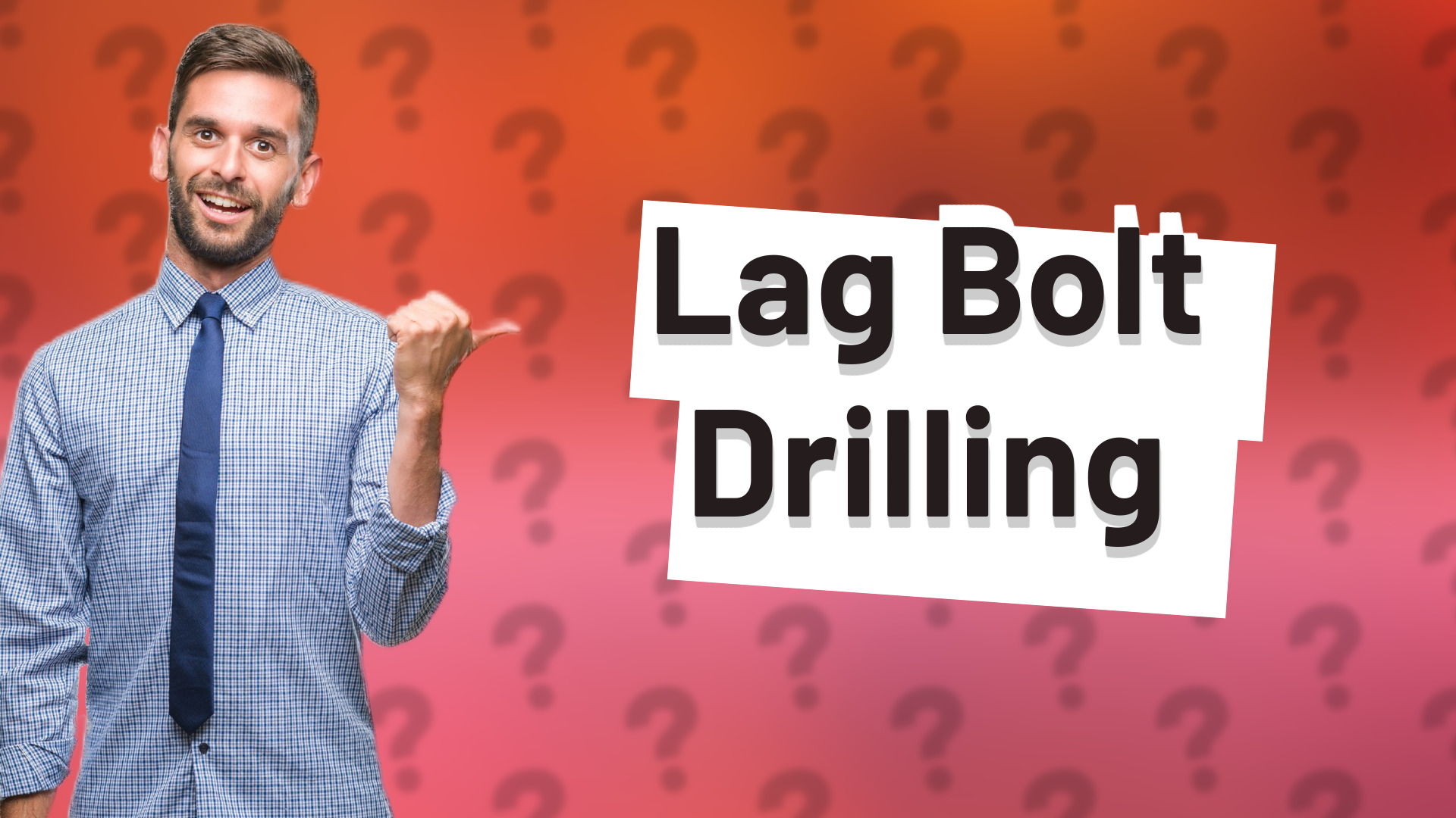 Lag Bolt Drilling