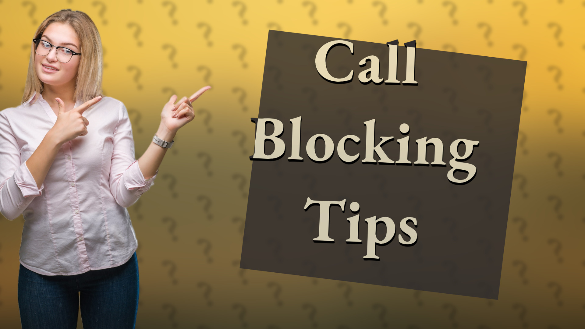 Call Blocking Tips