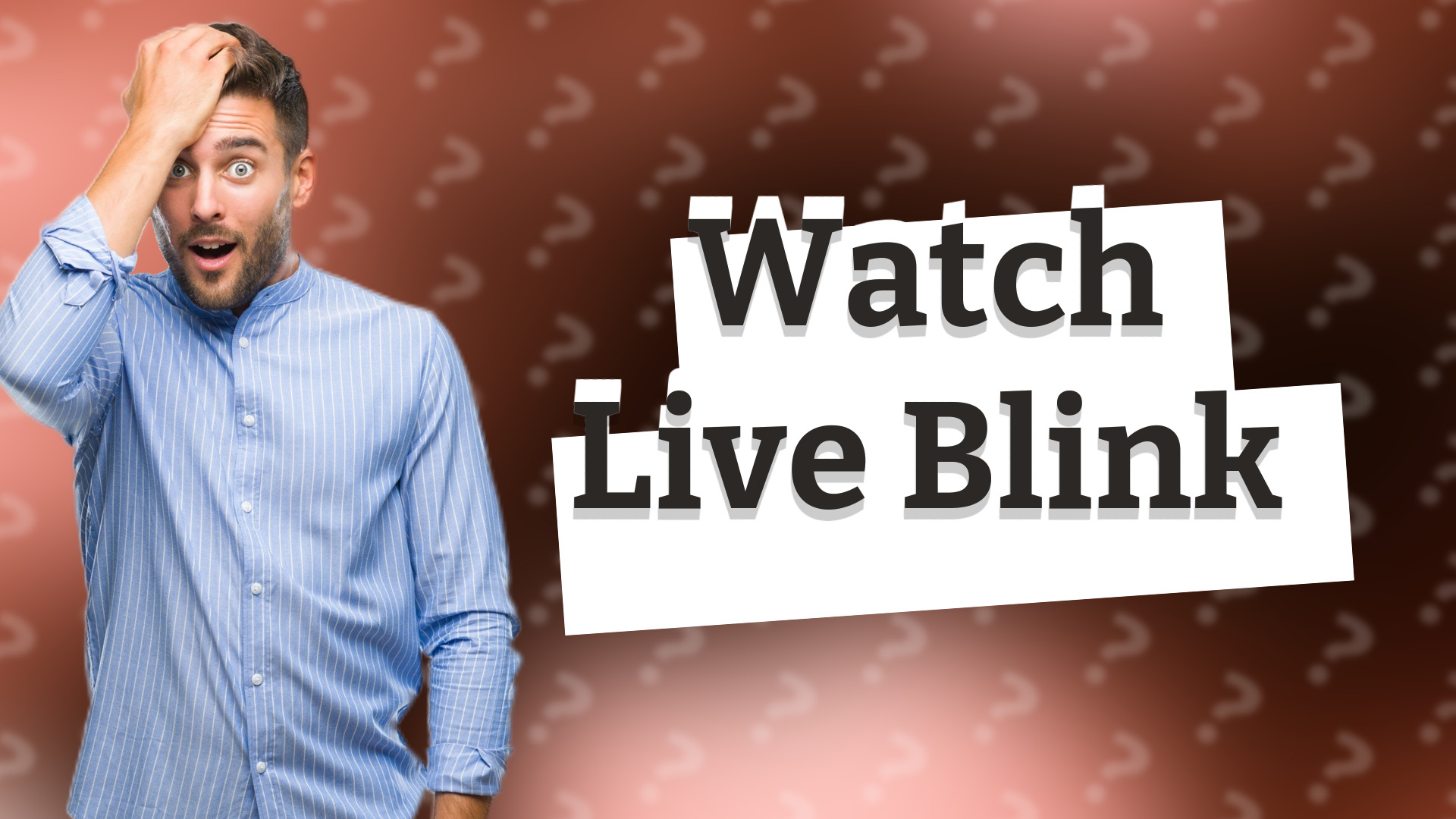 Watch Live Blink