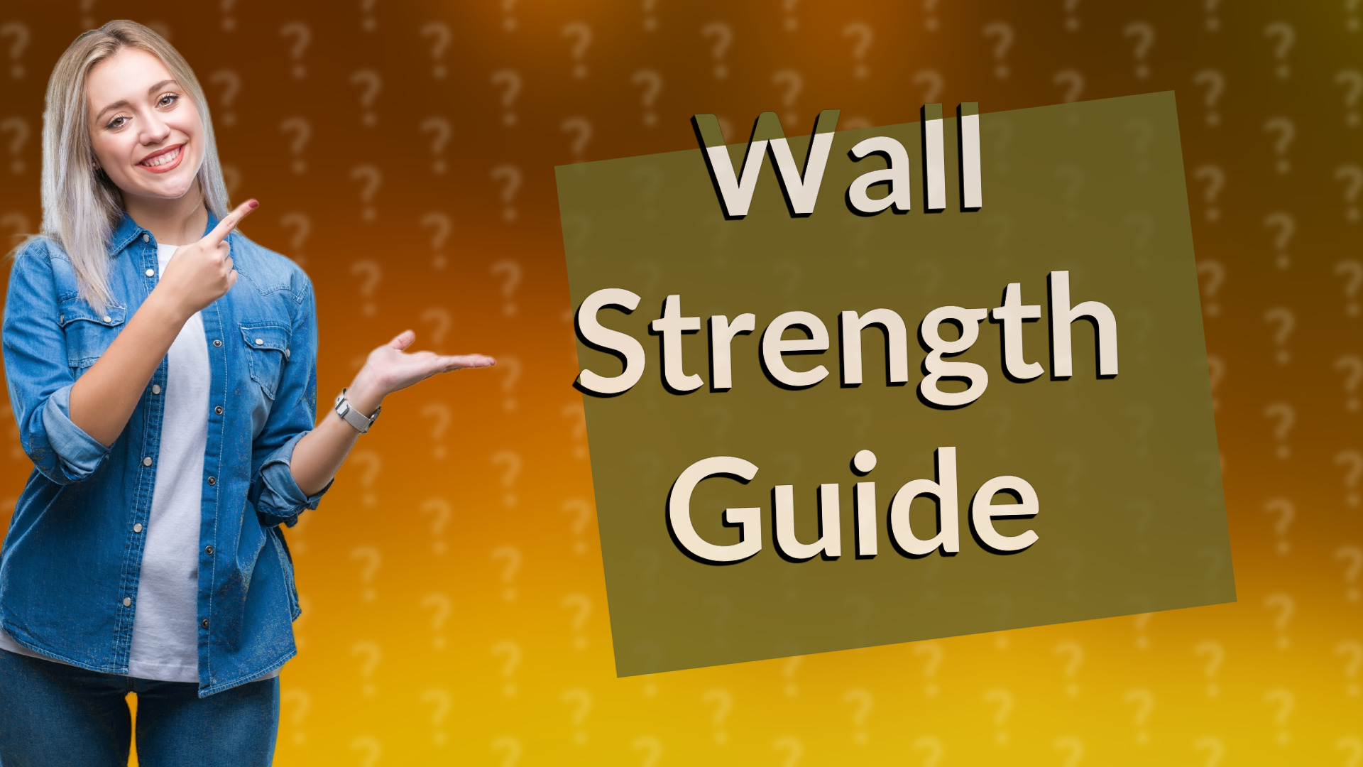 Wall Strength Guide