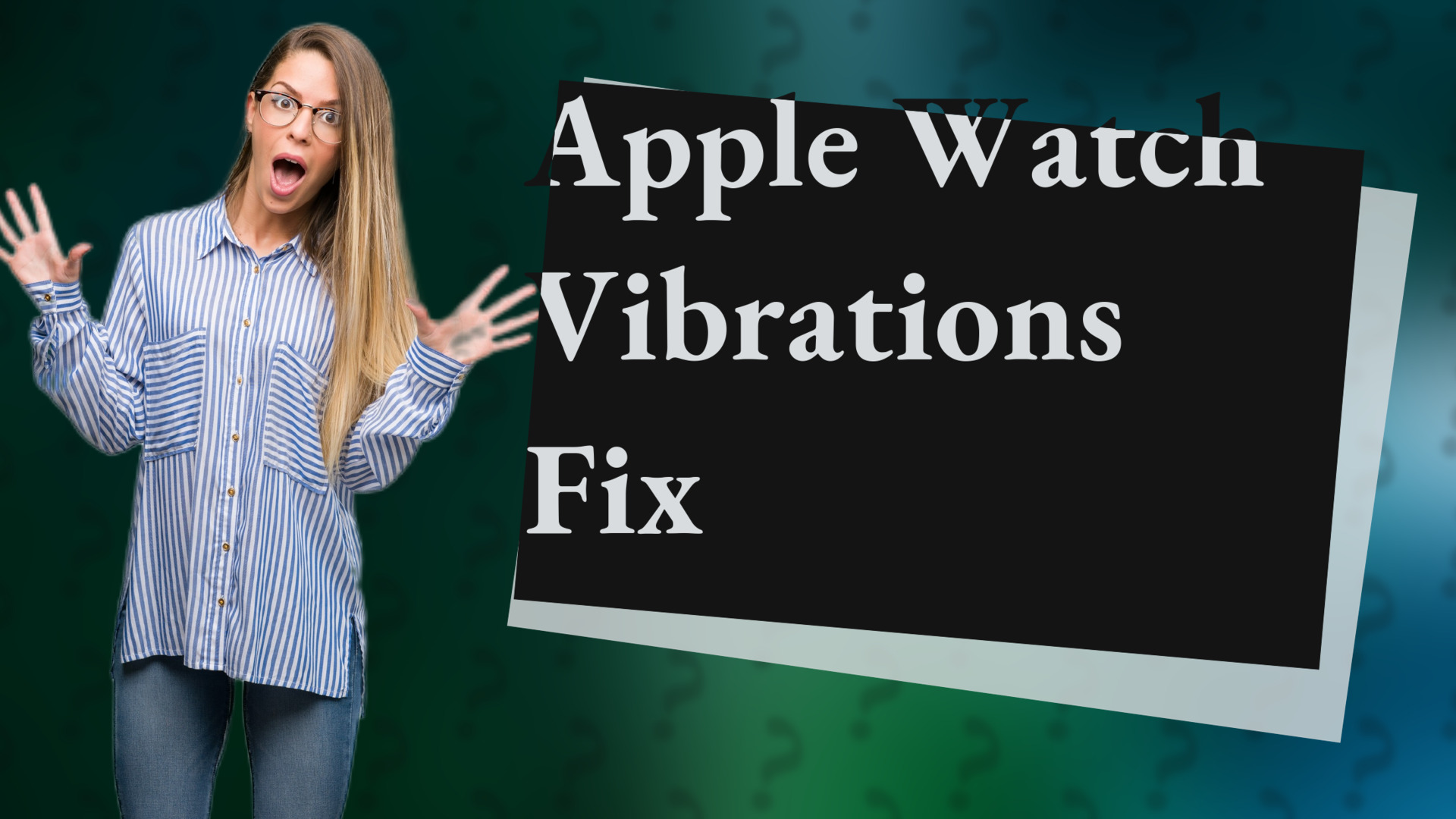 Apple Watch Vibrations Fix