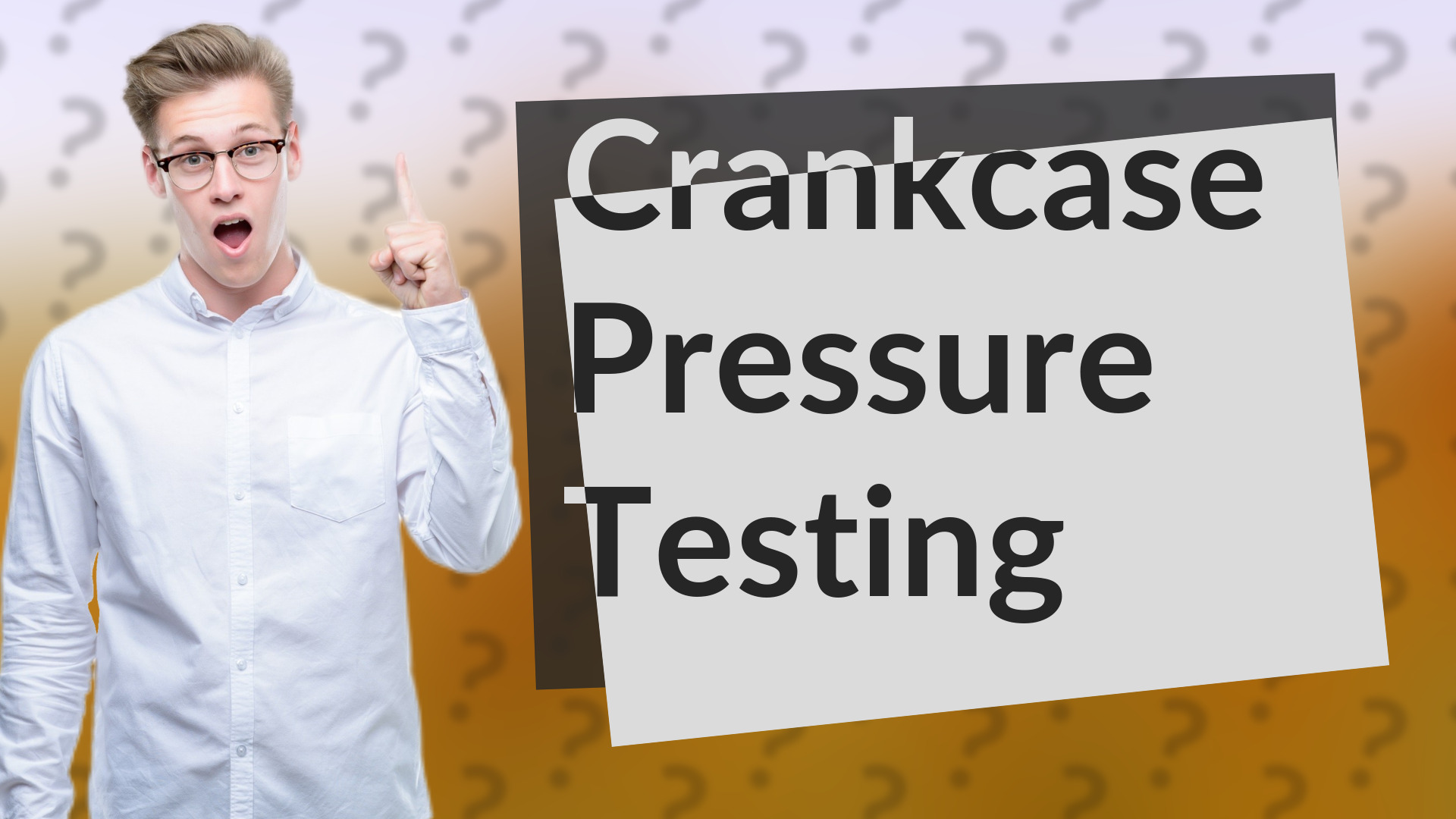 Crankcase Pressure Testing