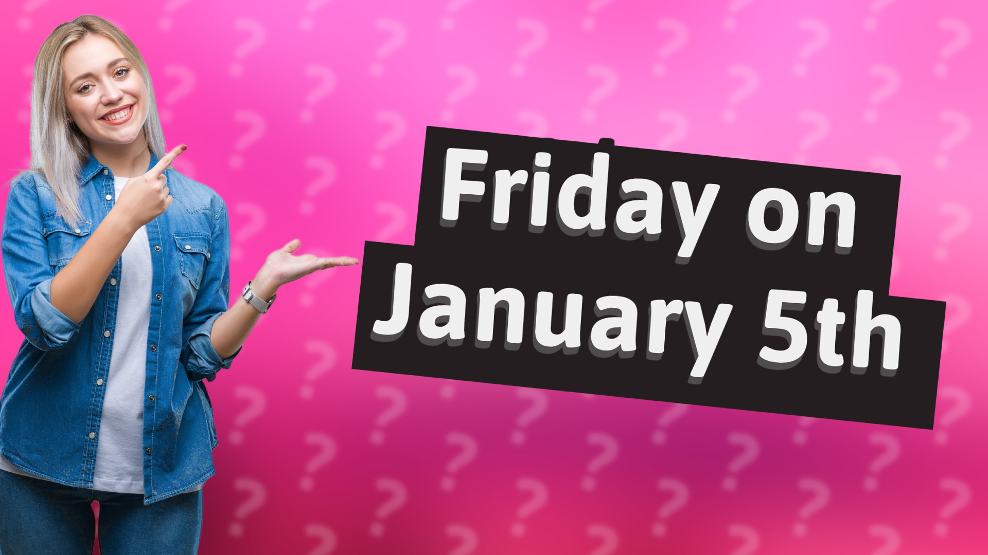 Friday on January 5th