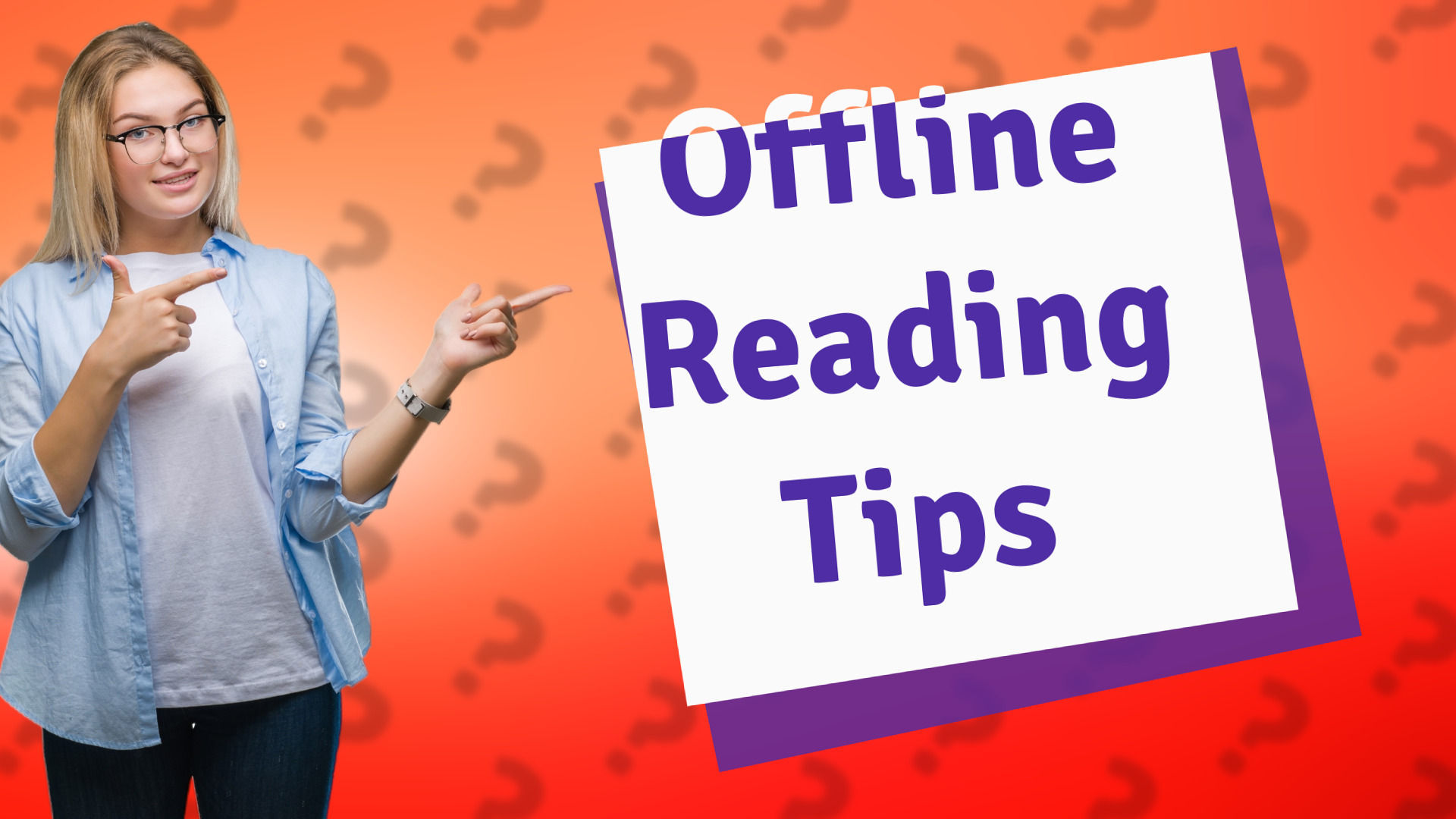 Offline Reading Tips