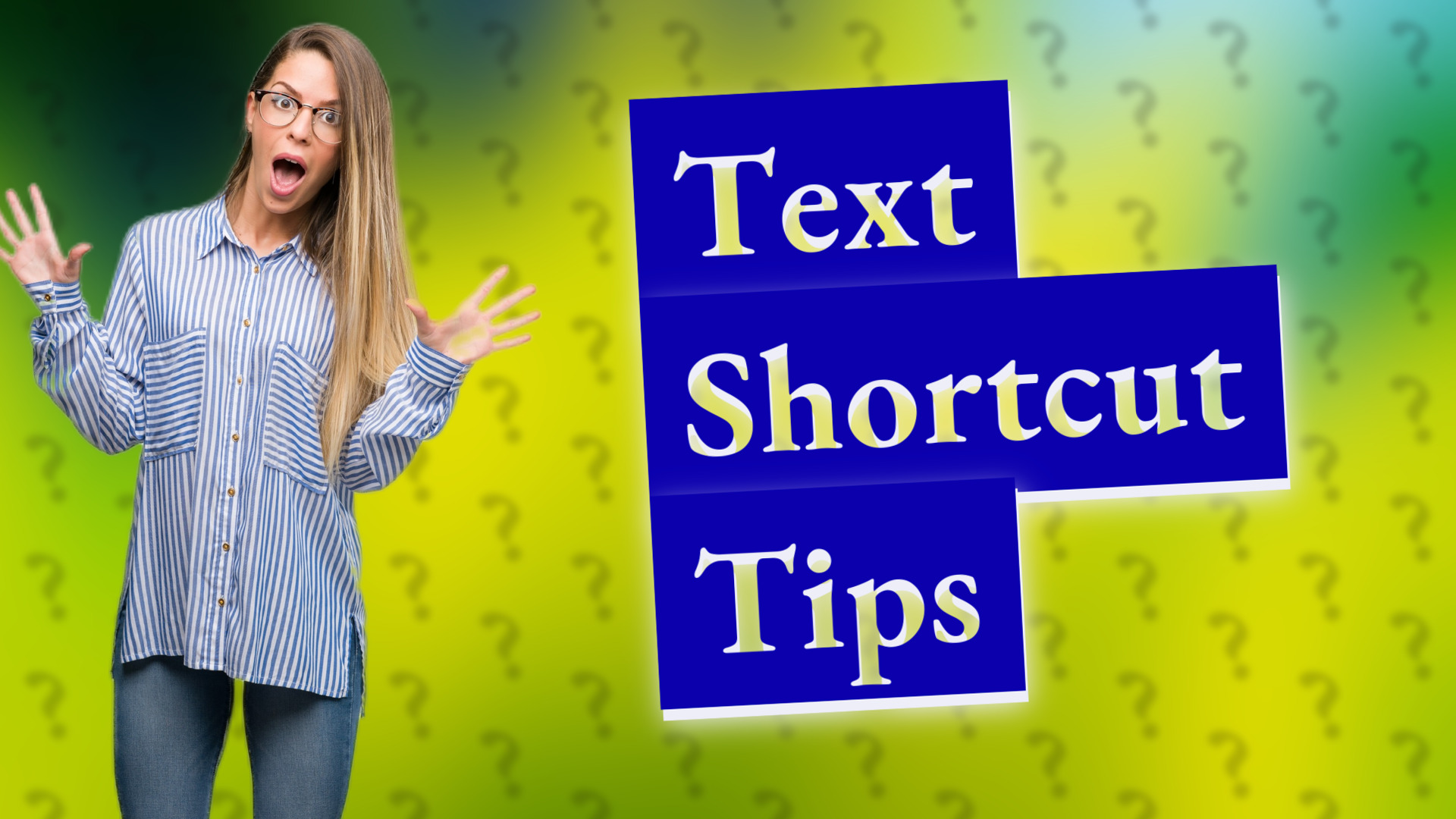 Text Shortcut Tips