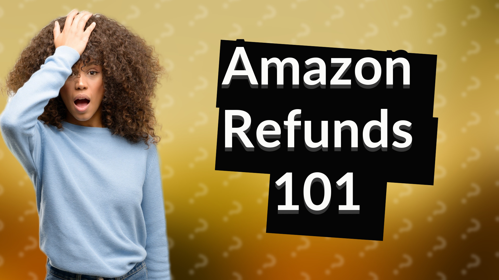 Amazon Refunds 101
