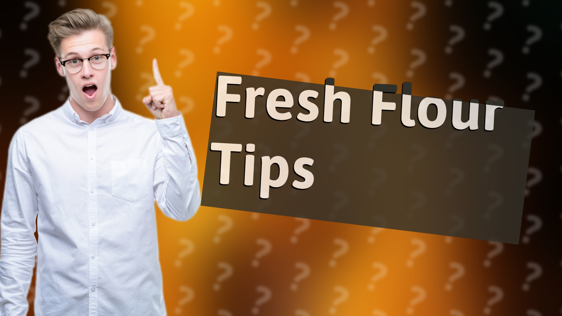 Fresh Flour Tips