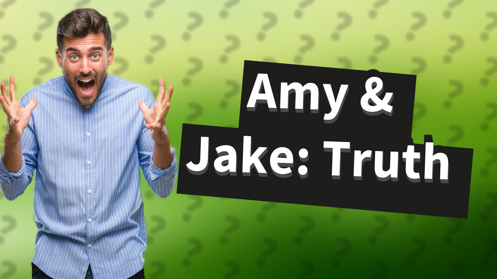 Amy & Jake: Truth