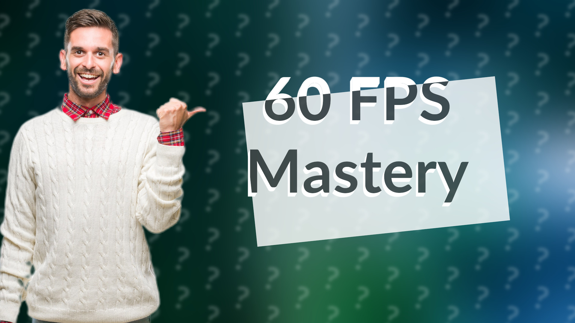 60 FPS Mastery