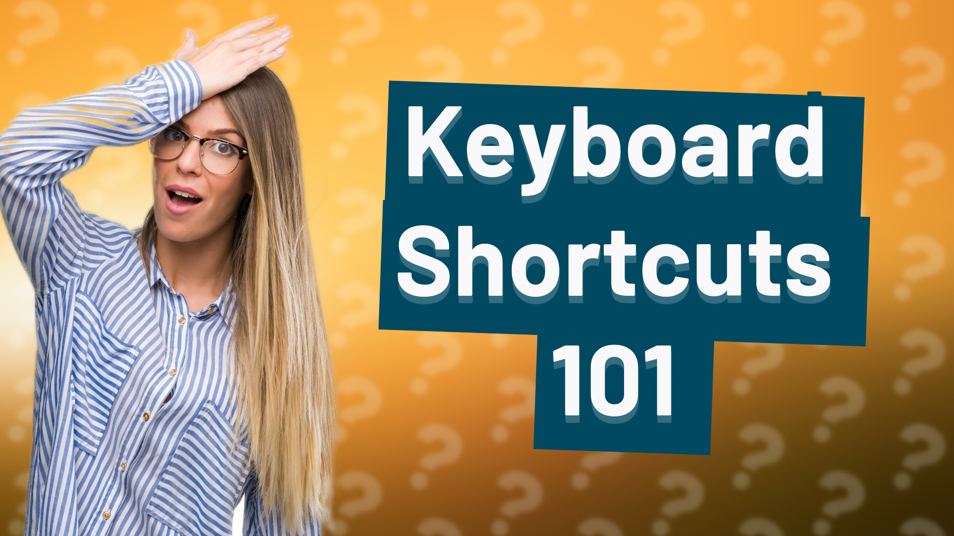 Keyboard Shortcuts 101