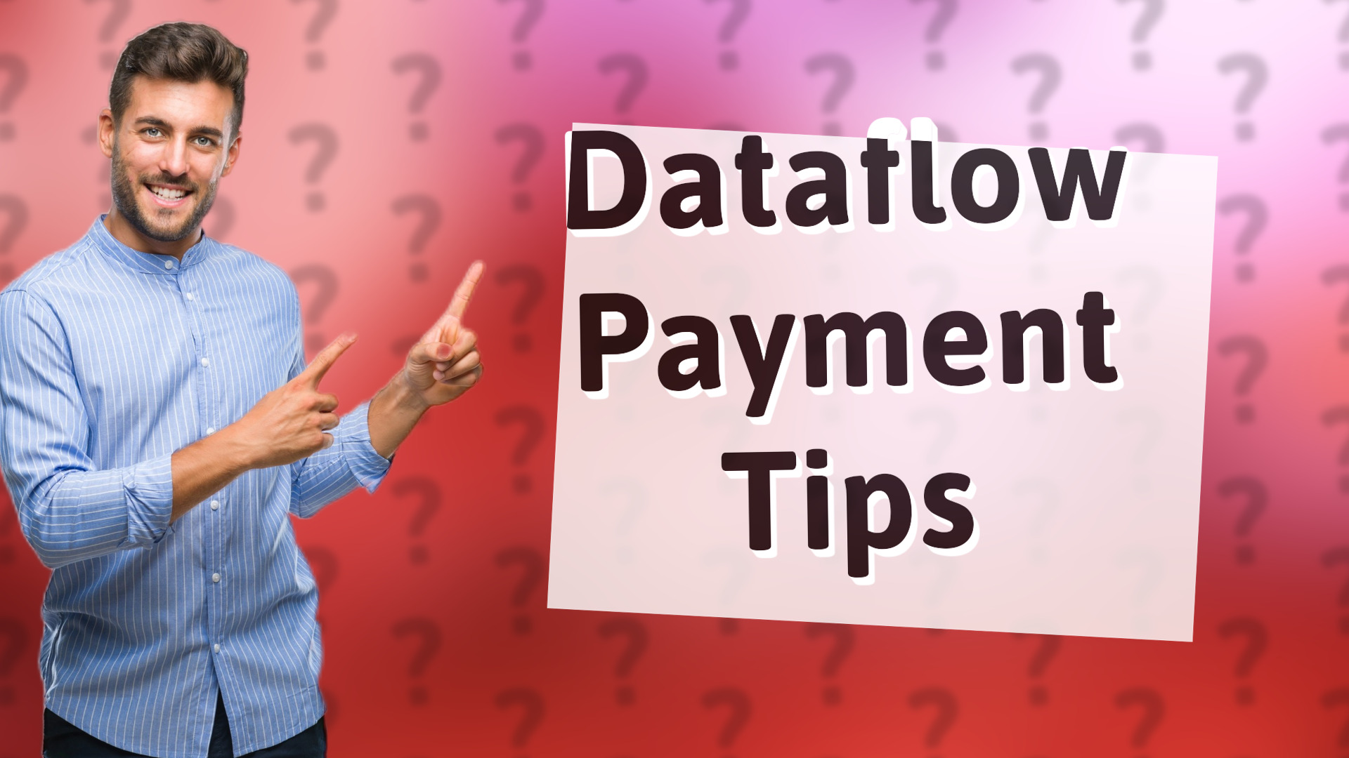 Dataflow Payment Tips