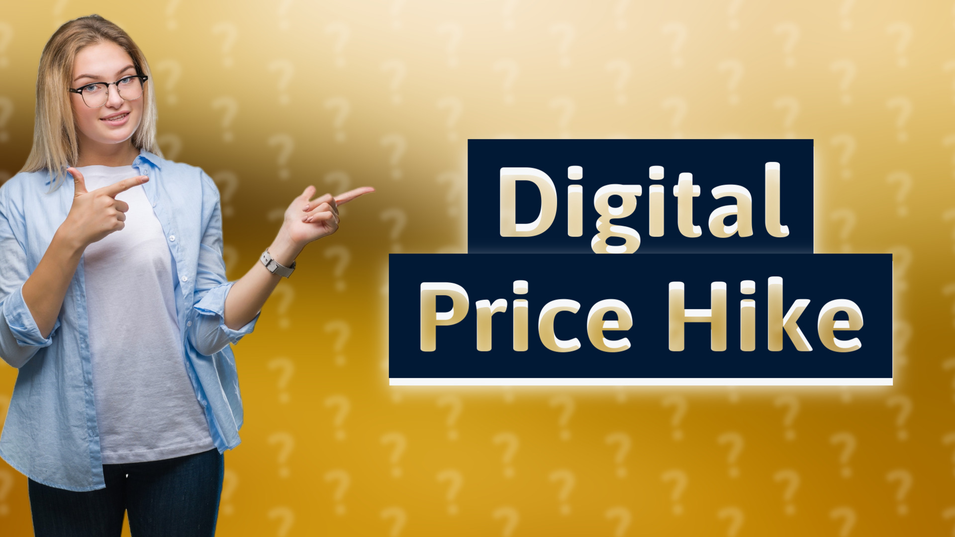 Digital Price Hike