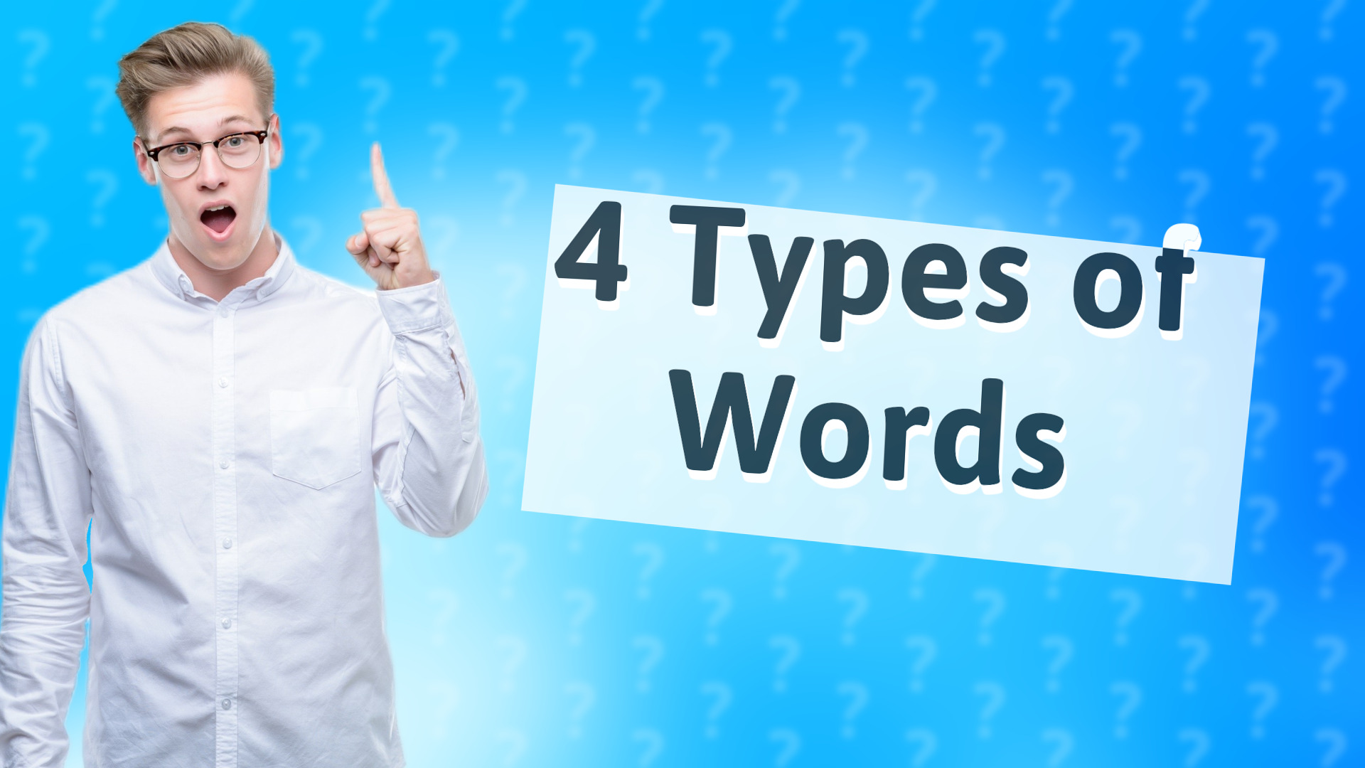 4 Types of Words