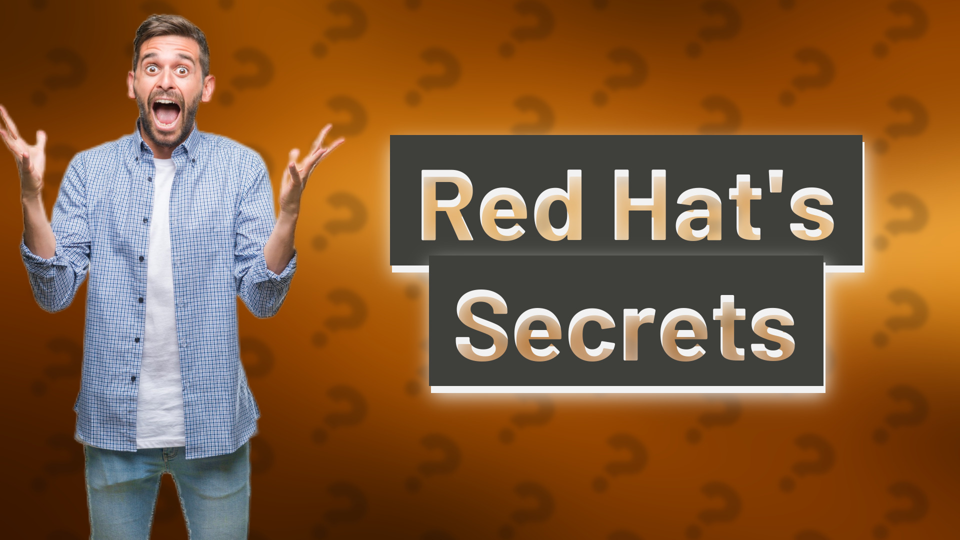 Red Hat's Secrets