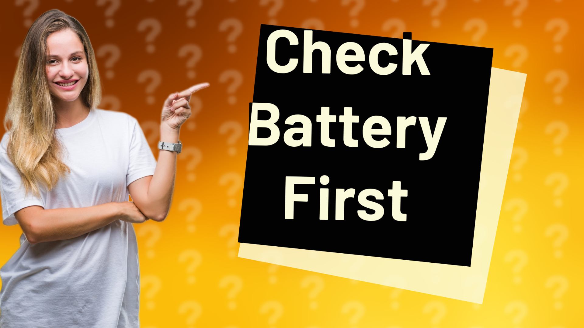 Check Battery First