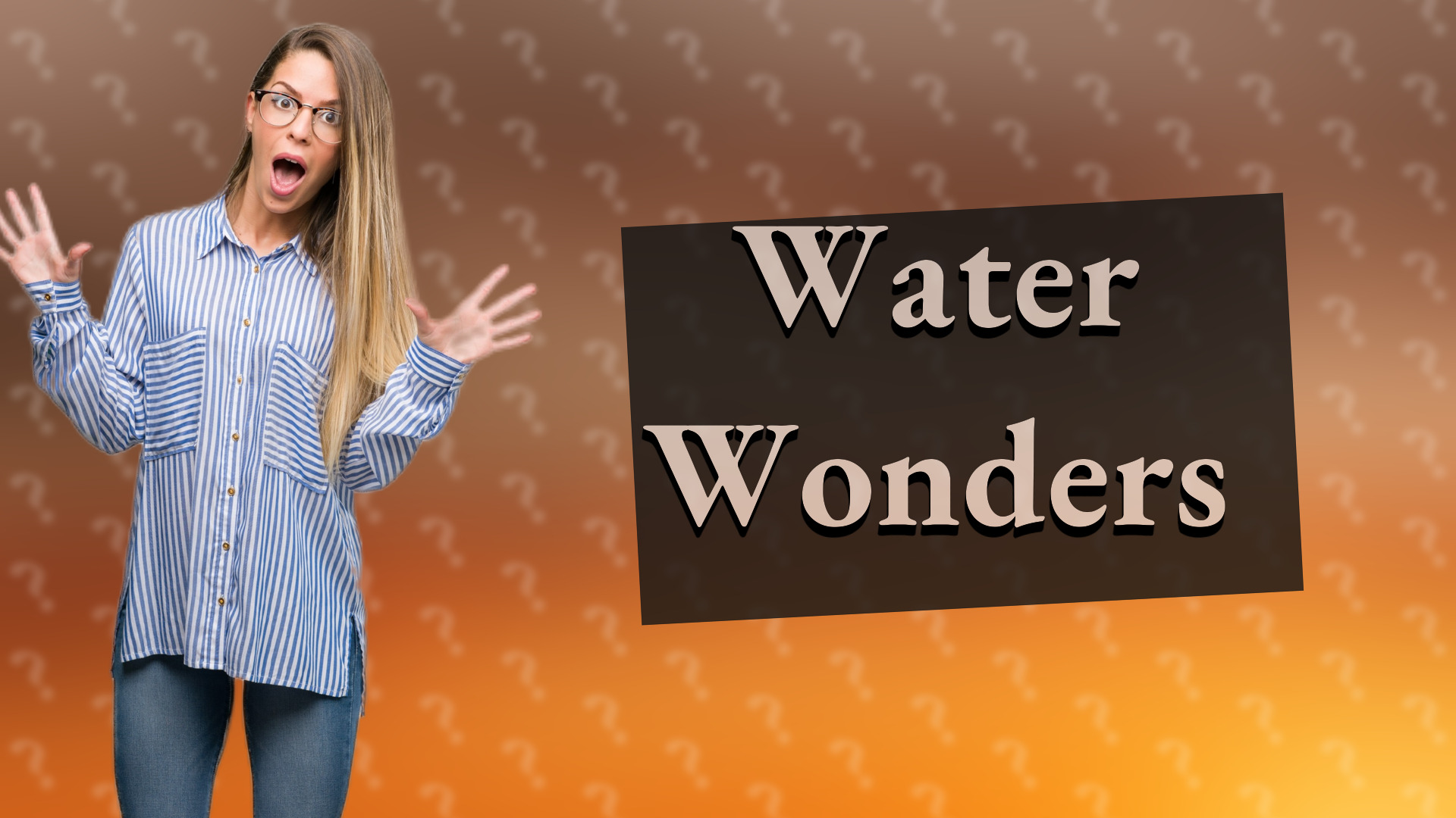 Water Wonders