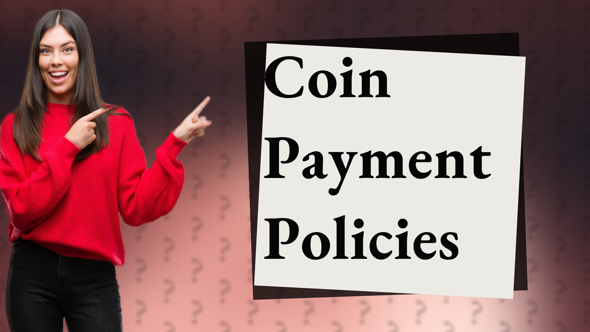 Coin Payment Policies