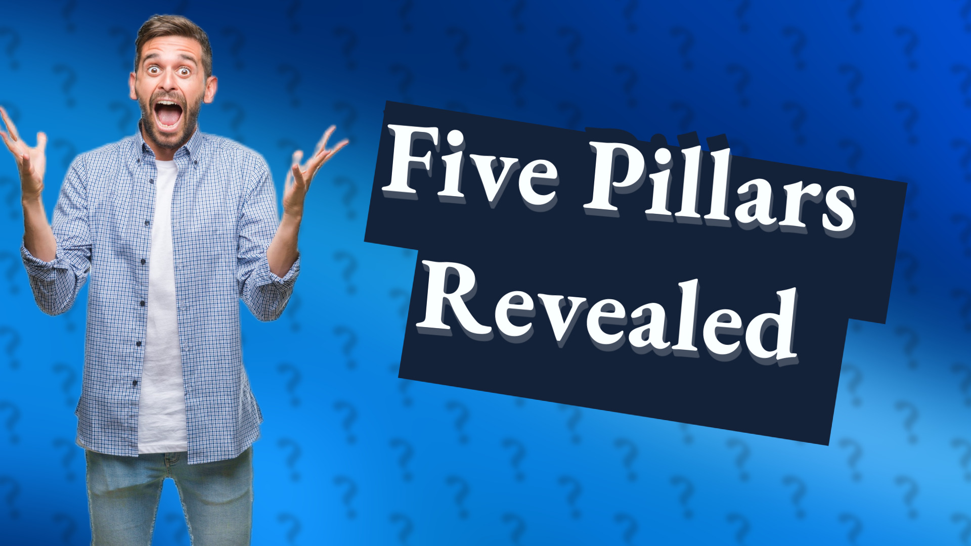 Five Pillars Revealed
