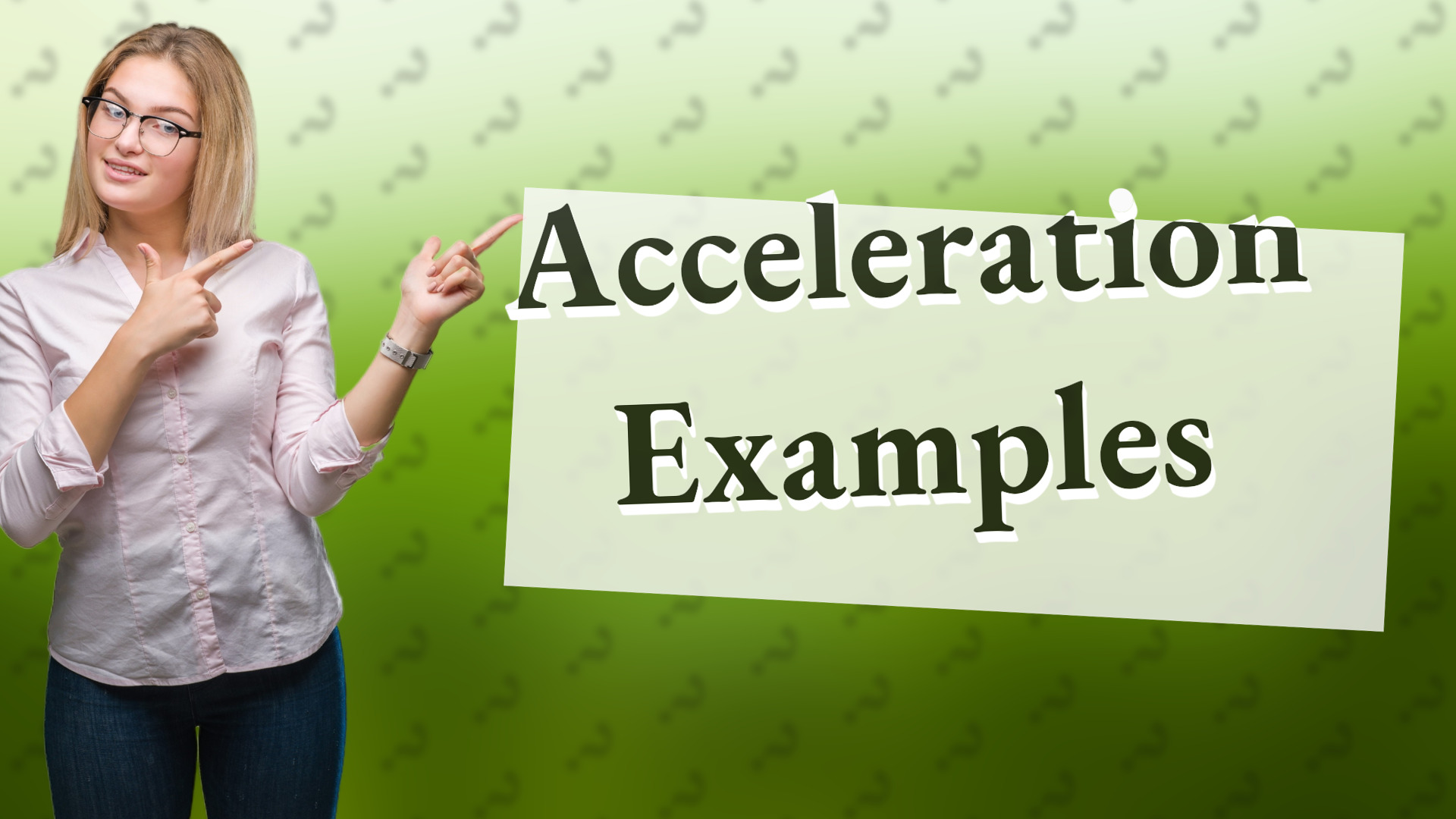 Acceleration Examples