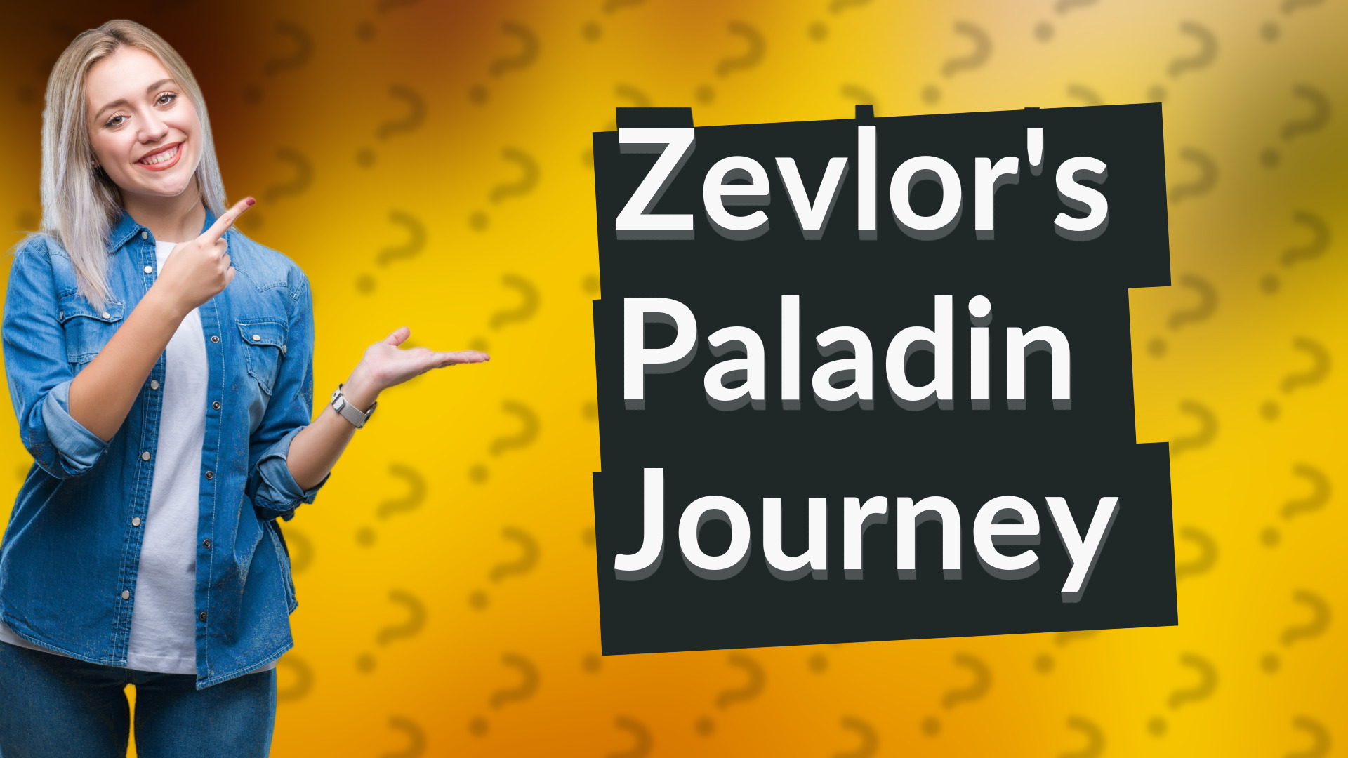Zevlor's Paladin Journey