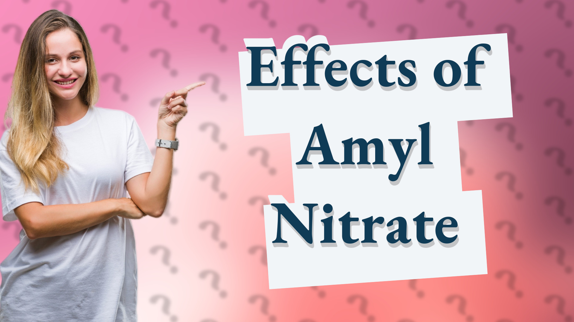 Effects of Amyl Nitrate