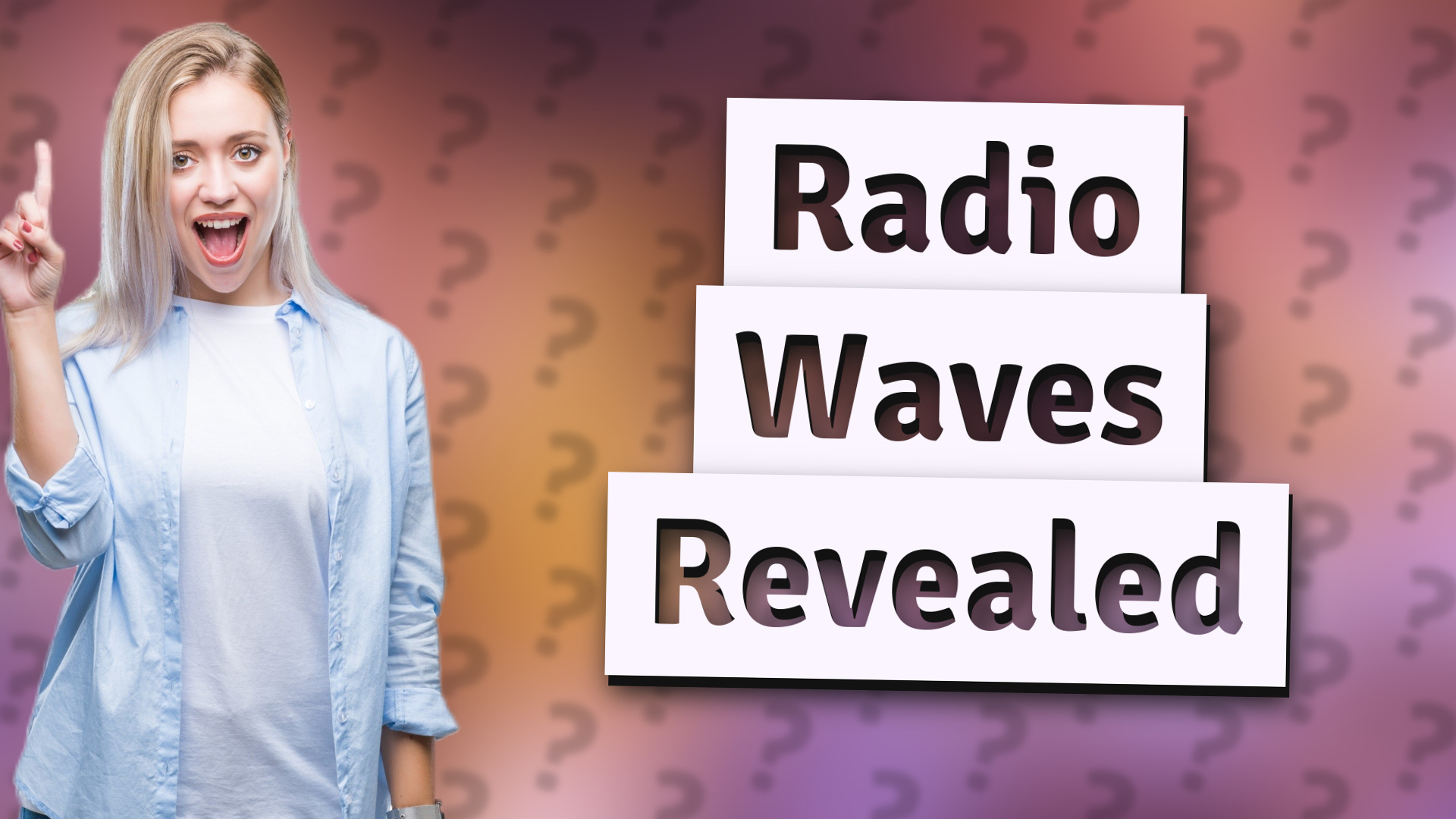 Radio Waves Revealed