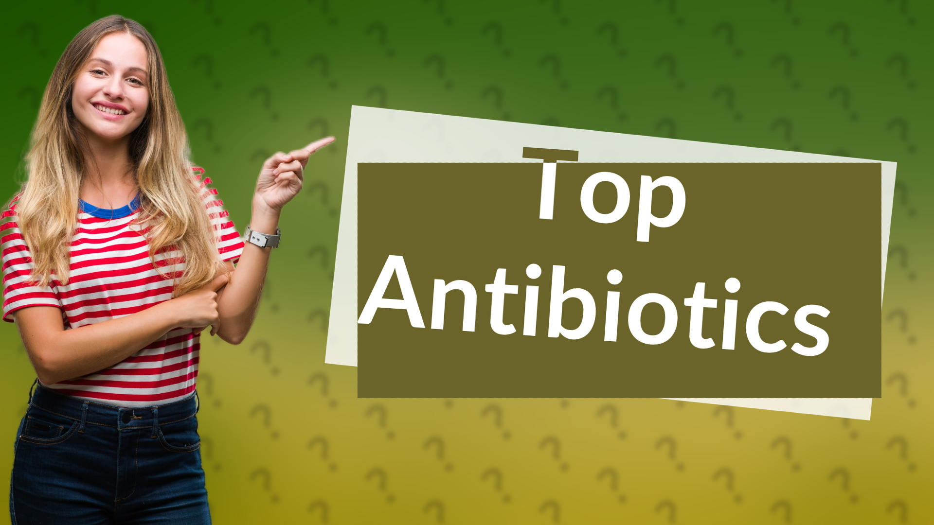 Top Antibiotics
