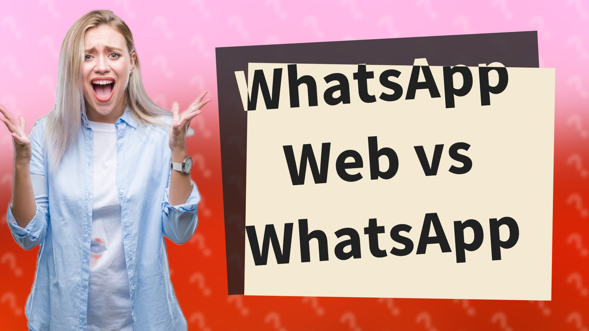 WhatsApp Web vs WhatsApp