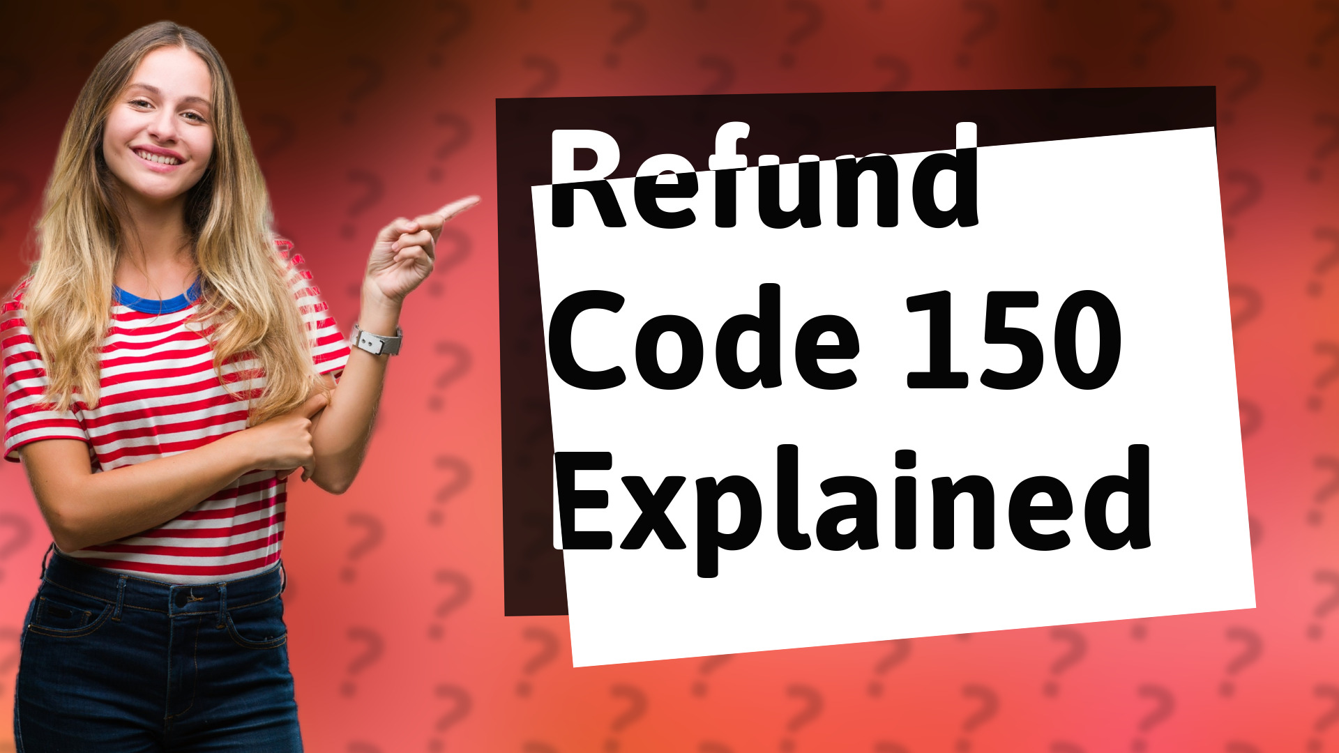 Refund Code 150 Explained