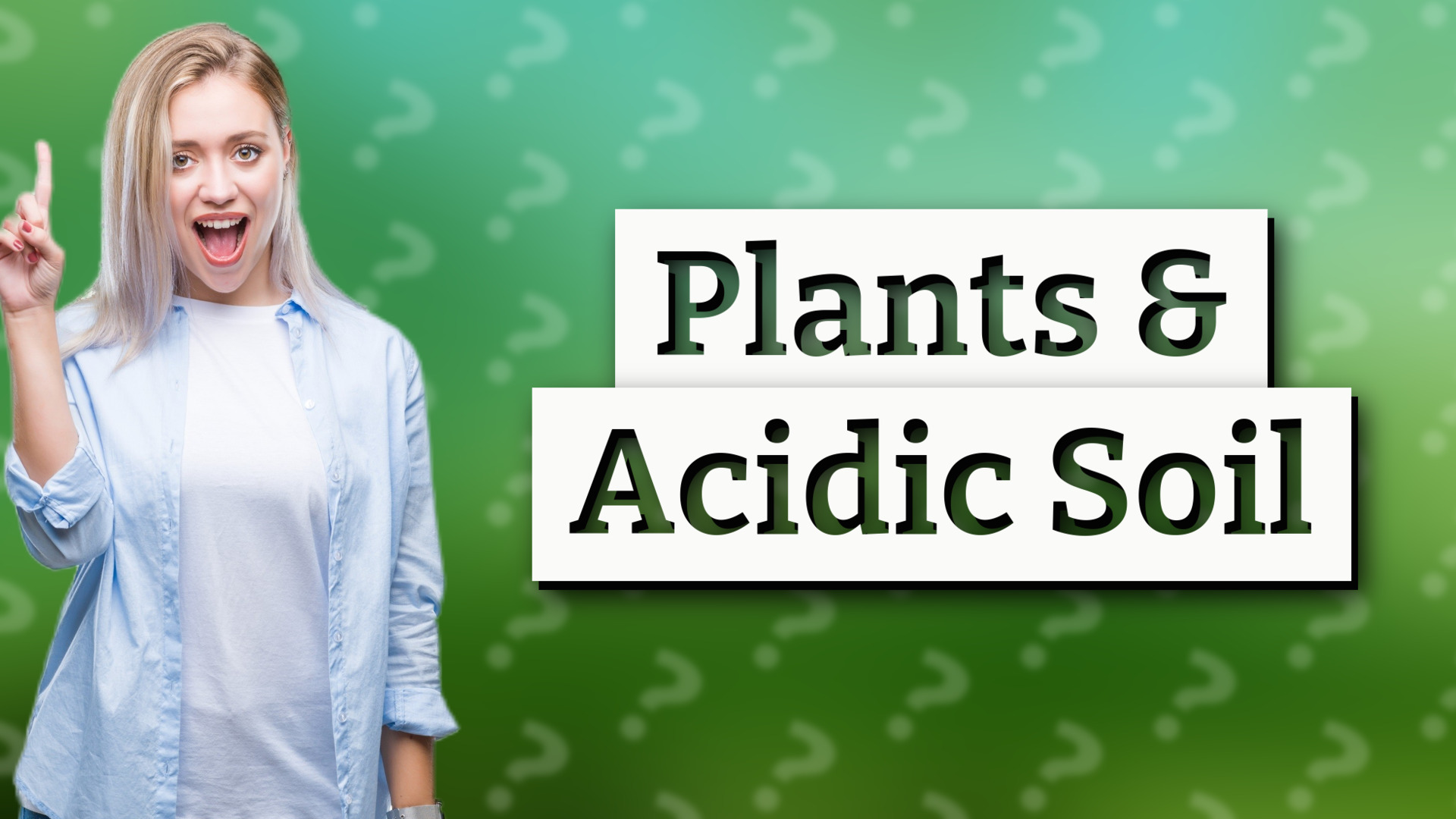 Plants & Acidic Soil
