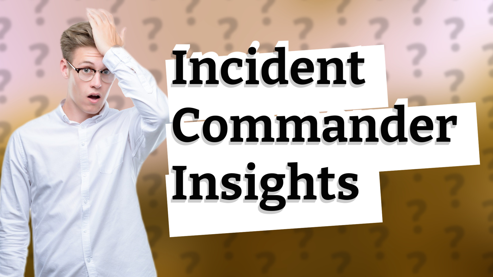 Incident Commander Insights